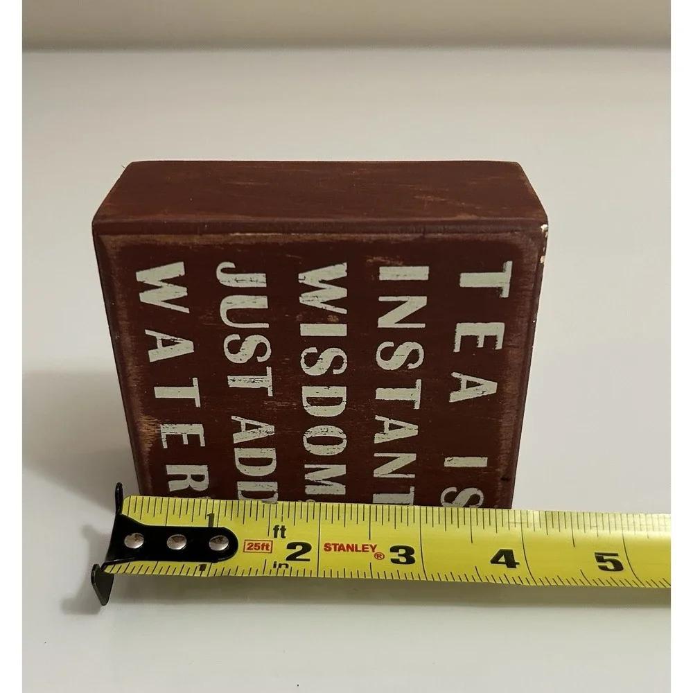 Home Decor Sign:‎ Tea Is Instant Wisdom Just Add Water